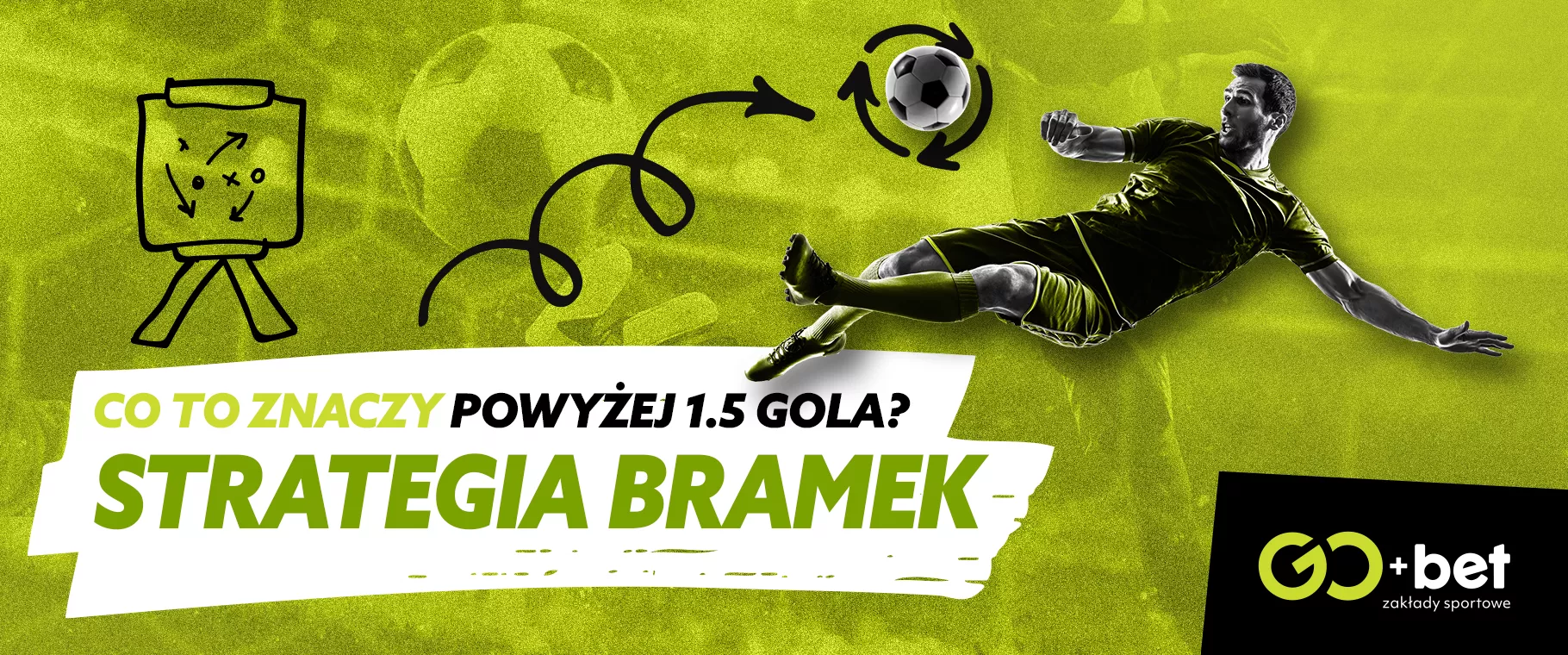 Co to znaczy powyżej 1.5 gola? Strategia na bramki 