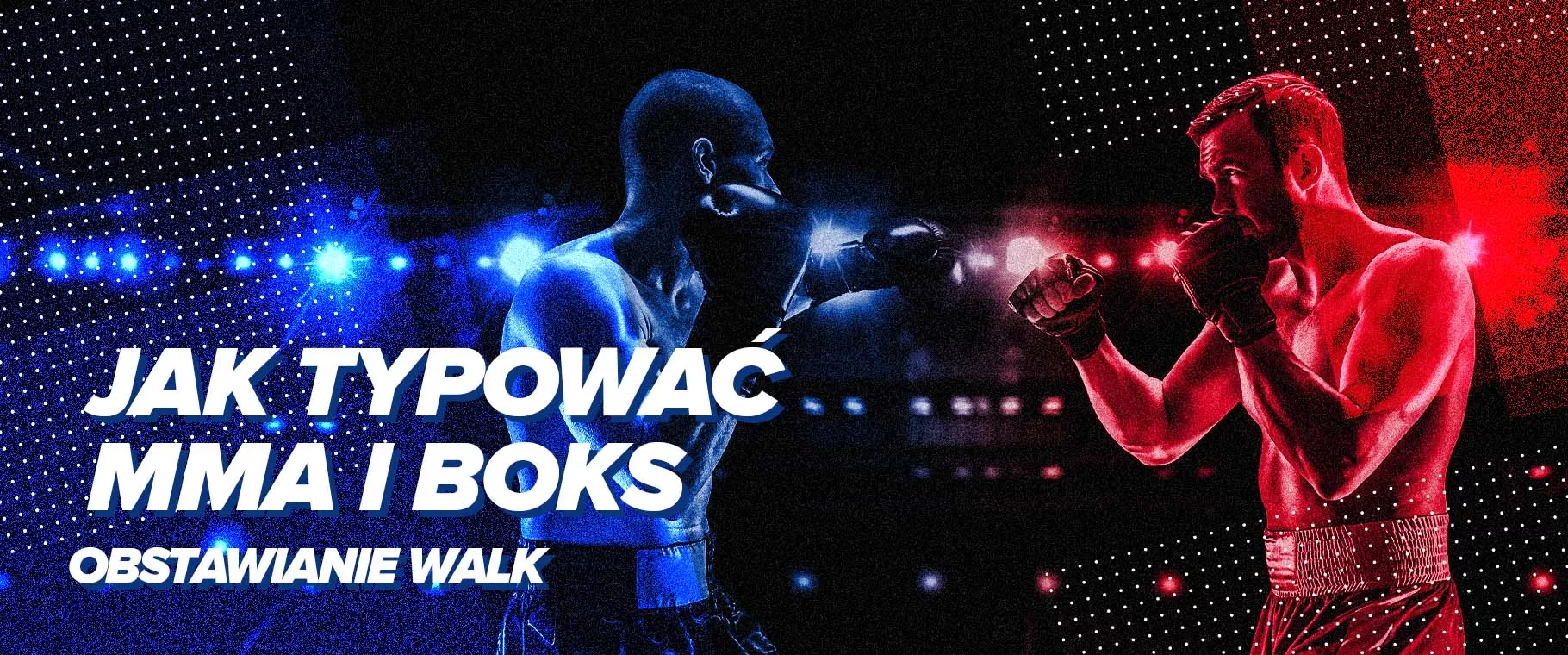 Obstawianie walk - jak typować MMA i boks z GOBET?