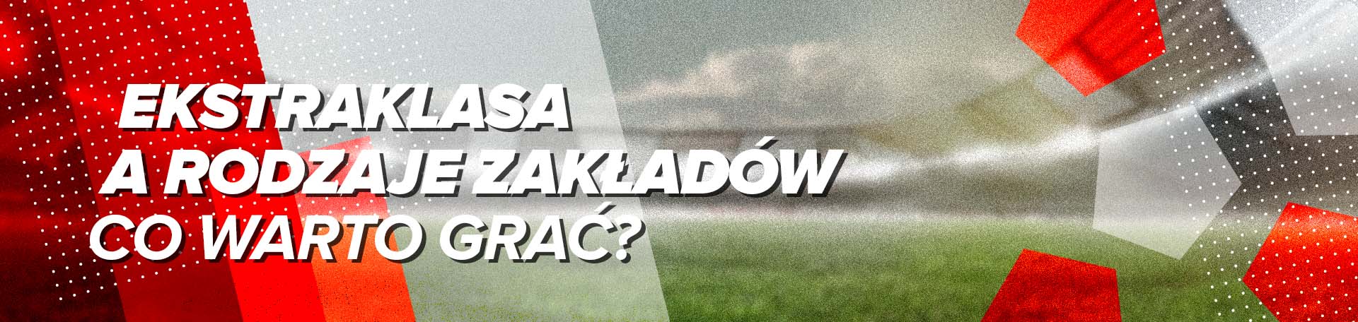 Ekstraklasa a rodzaje zakładów grafika